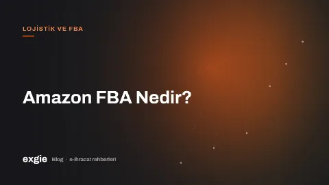Amazon FBA Nedir?