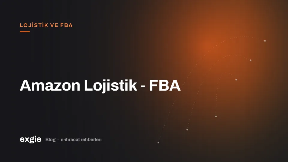 Amazon Lojistik - FBA