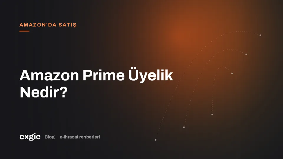 Amazon Prime Üyelik Nedir?