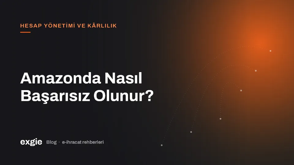 Amazonda Nasıl Başarısız Olunur?
