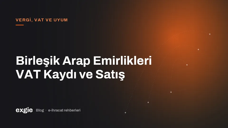 Birleşik Arap Emirlikleri VAT Kaydı ve Satış