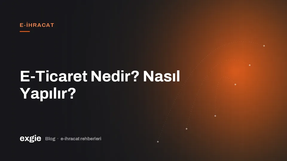 E-Ticaret Nedir? Nasıl Yapılır?