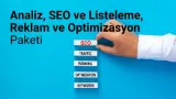 Analiz, SEO ve Listeleme, Reklam ve Optimizasyon Paketi