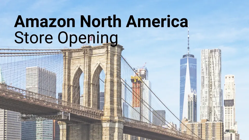 Amazon North America Store Opening and Verification