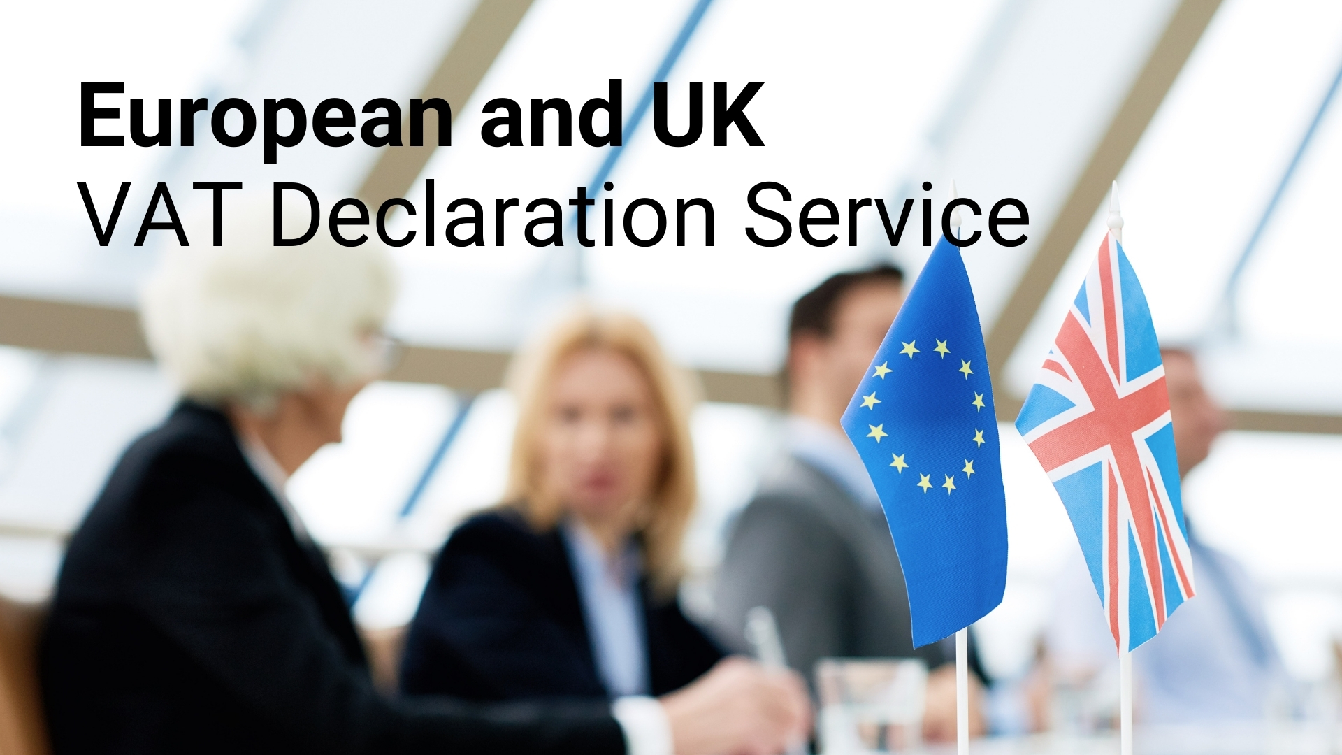 European and UK VAT Declaration Service